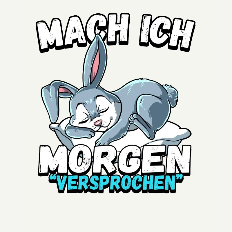 Mach Ich Morgen Versprochen Hase