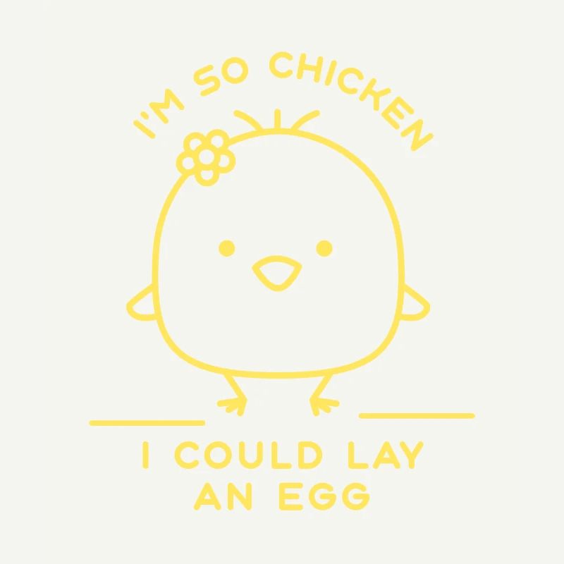 I'm so Chicken I Could Lay An Egg Funny Chicken