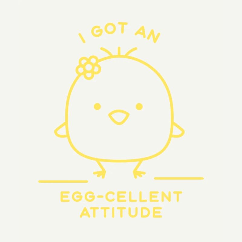 I Got An Egg-Celent Attitude Funny Chicken