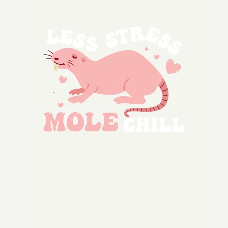 Funny Less Stress Mole Chill A Mole Puns Lover