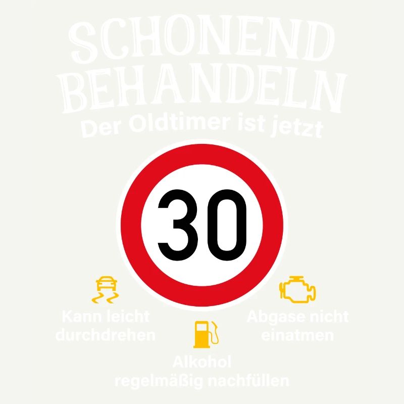 30. Geburtstag Schonend Behandeln Oldtimer Ist 30