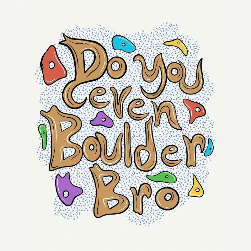 Do you even boulder bro 2