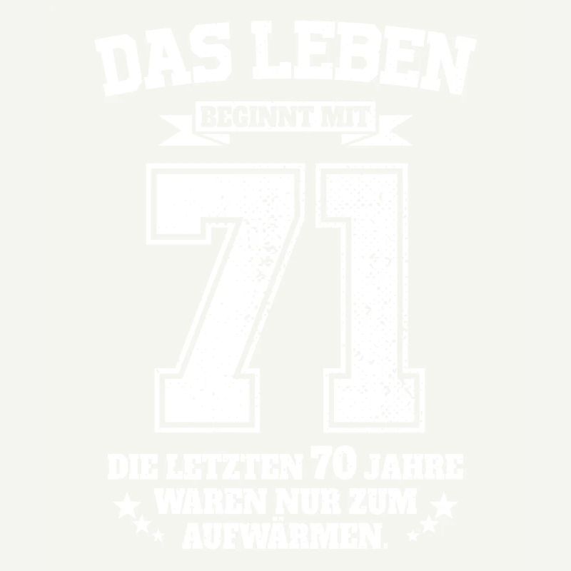 71. Geburtstag Geschenk Das Leben Beginnt Mit 71