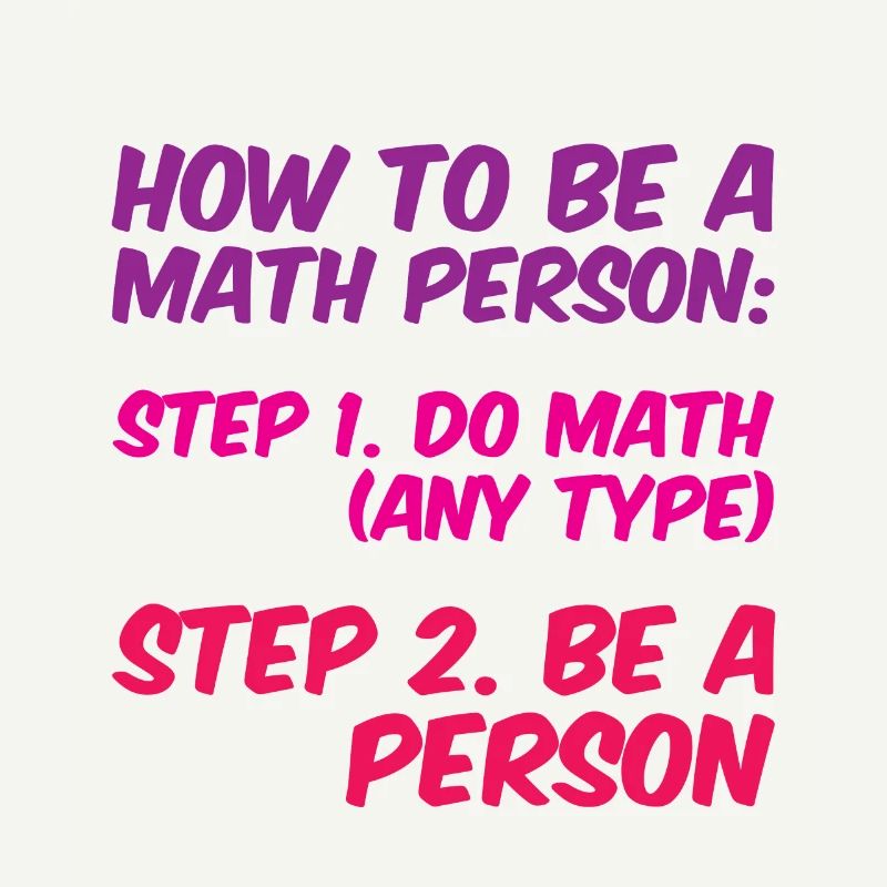 How To Be A Math Person, Do Math, Be A Person 4