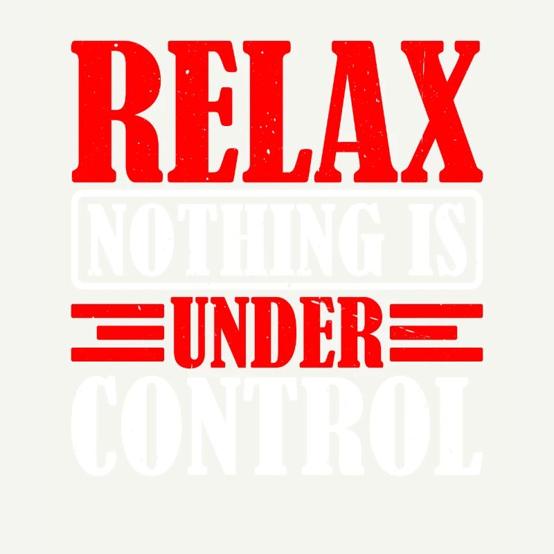 Relax, Nothing Is Under Control 33
