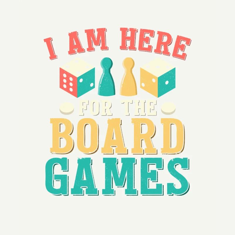 I Am Here For The Board Games Tabletop Player Nerd