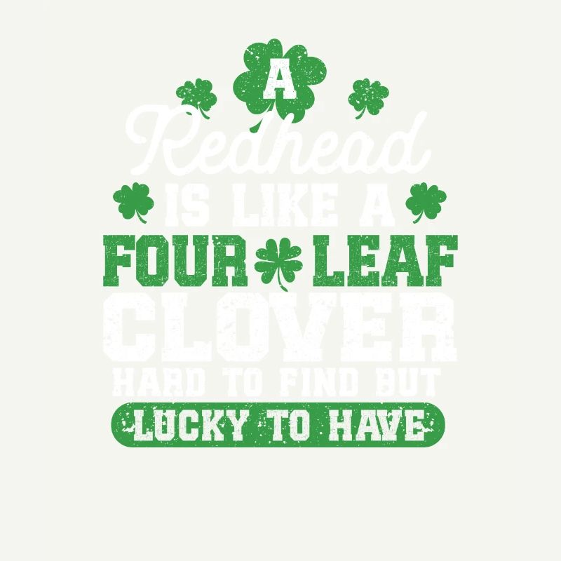 A redhead is like a four-leaf clover