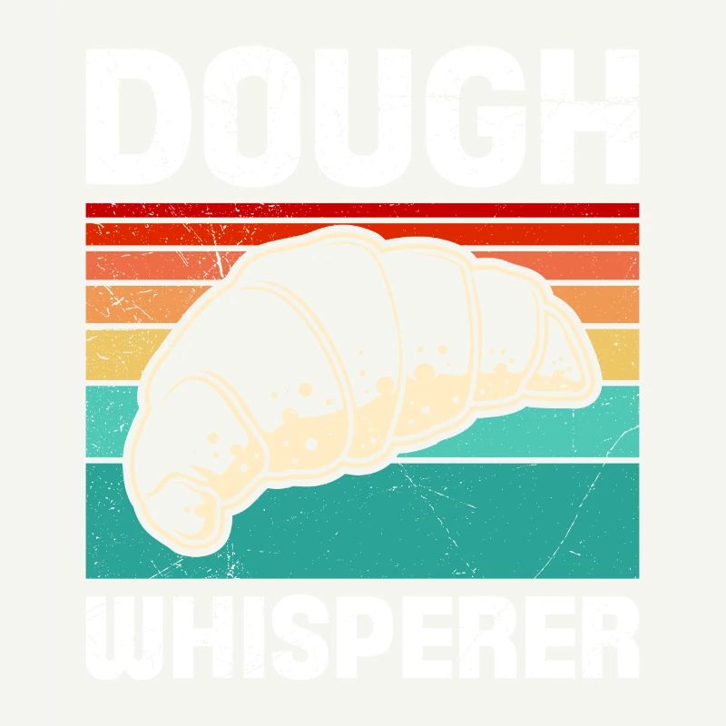 Dough Whisperer Baking Lover Baking Bakery