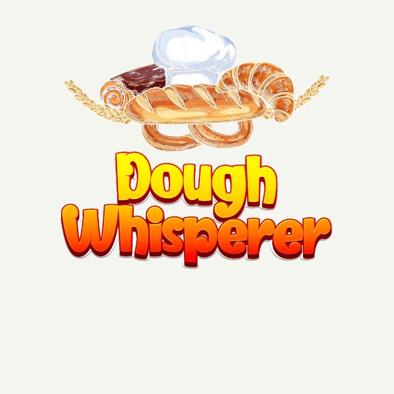 Dough Whisperer Baking Lovers Baking Fans Baking