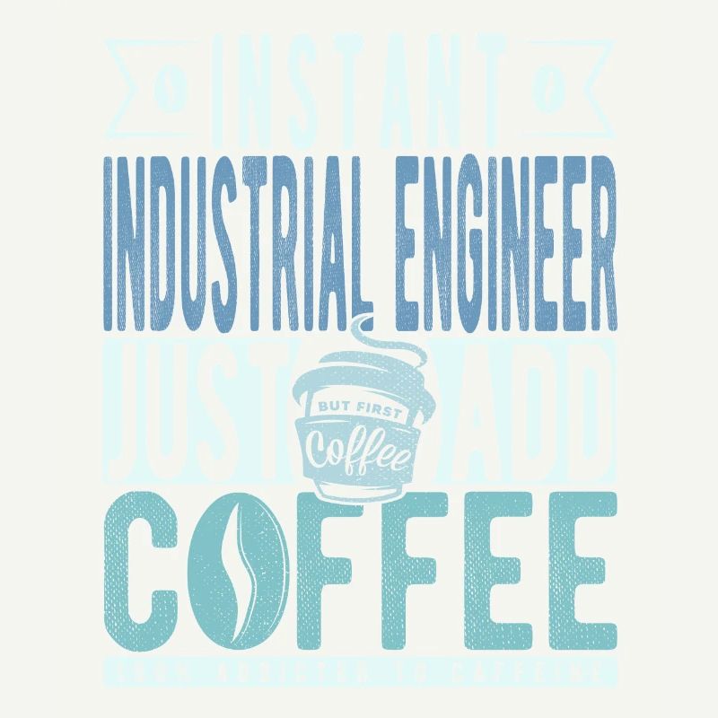 Ingénieur industriel instantané Il suffit d’ajouter du café
