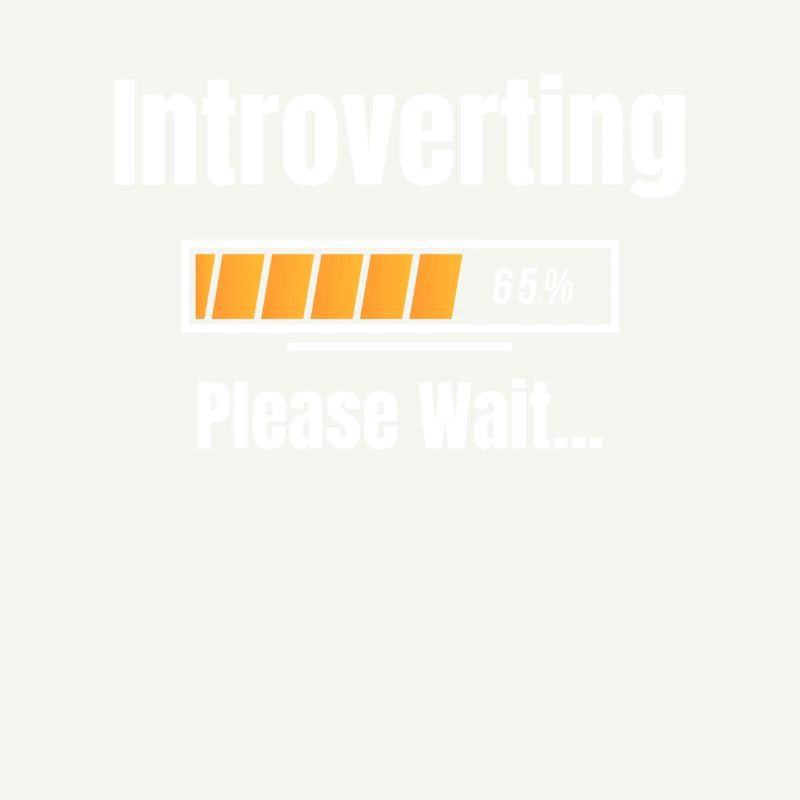 Introvert Please Wait Humor Sarcastic Geek
