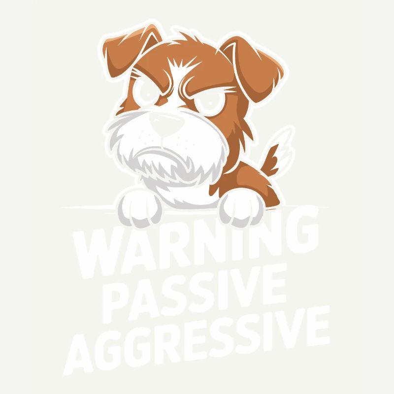 Warning Passive Aggressive Hund