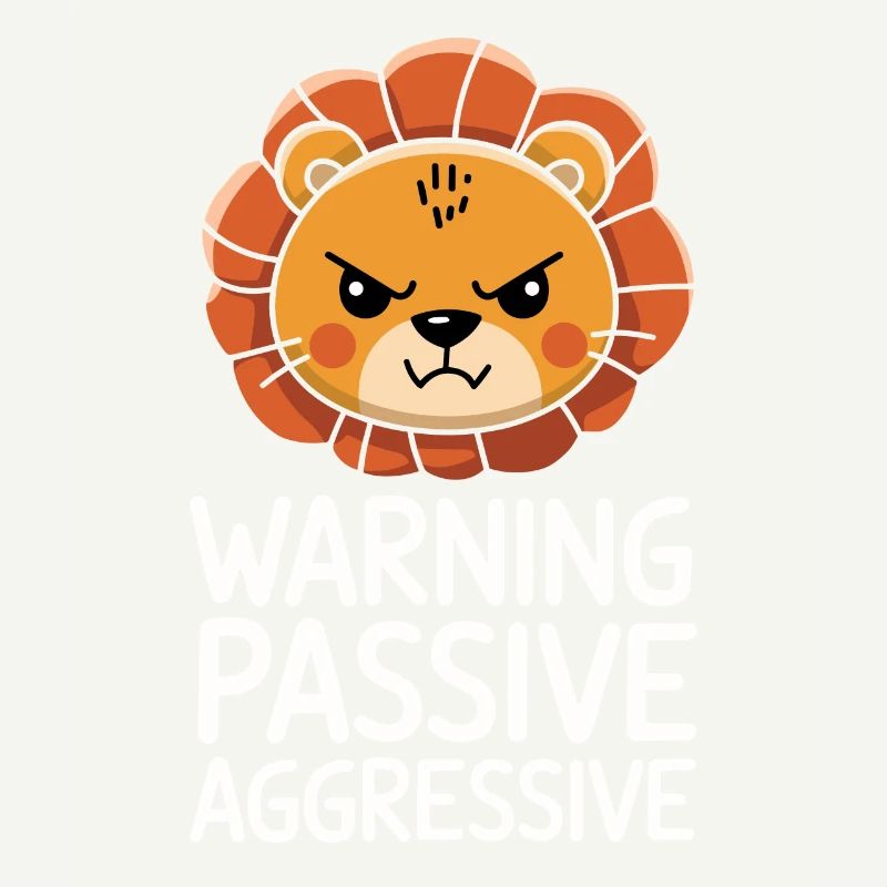 Warning, Passive, Aggressive, Lion, Funny
