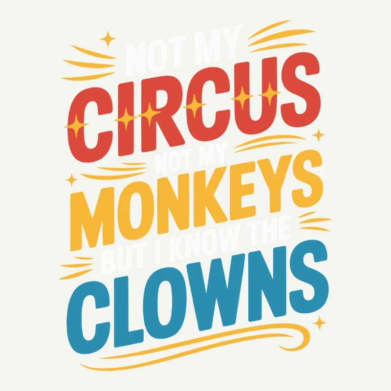 Pas mon cirque, pas mes singes