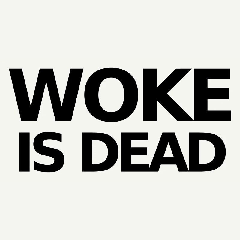 Déclaration WOKE IS DEAD