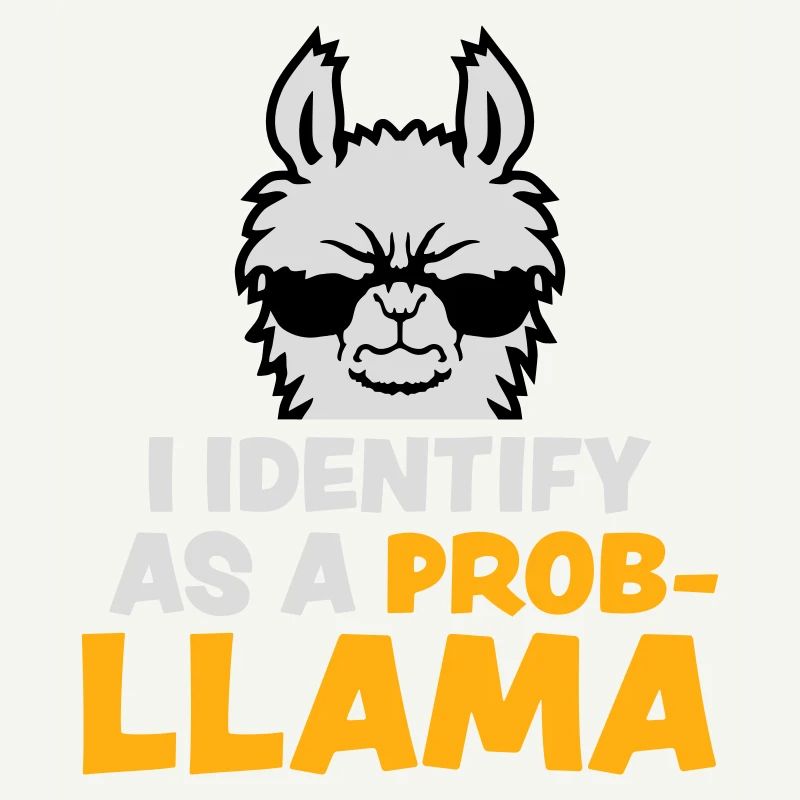I Identify As A Probllama Cool Lama Problem Spruch