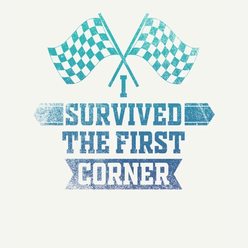 I Survived the First Corner