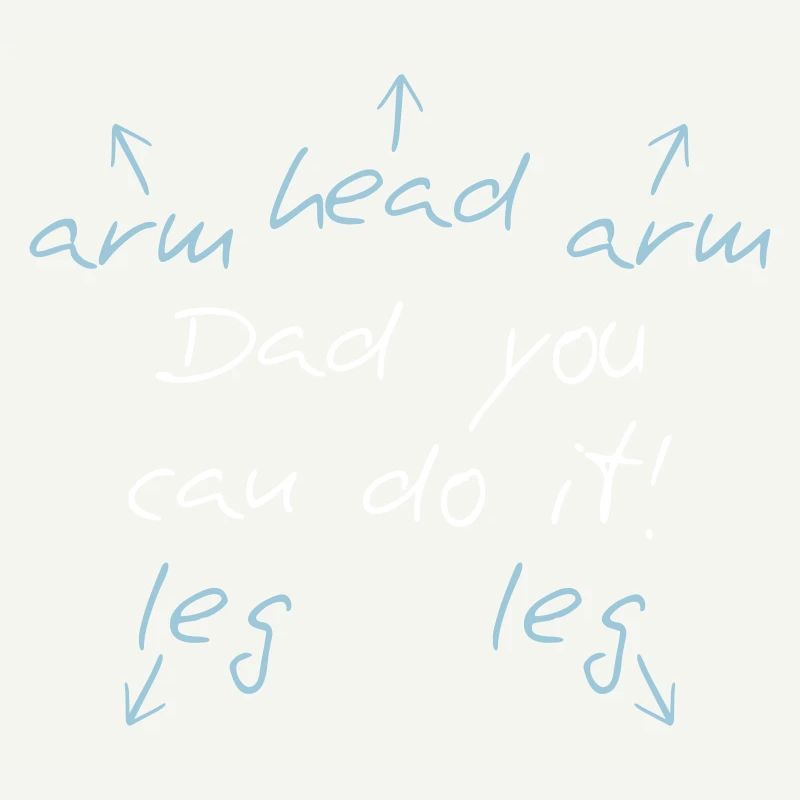 You can do it Dad