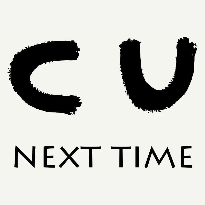 CU NEXT TIME