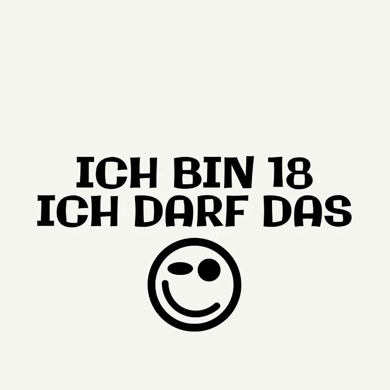 Ich bin 18 - Ich darf das
