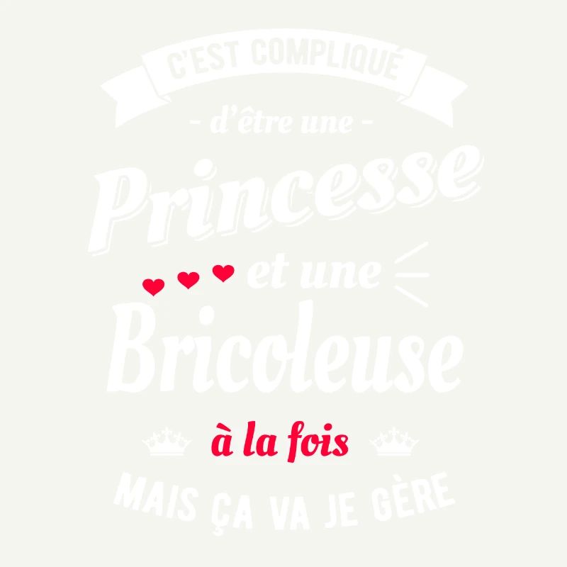 PRINCESSE ET BRICOLEUSE