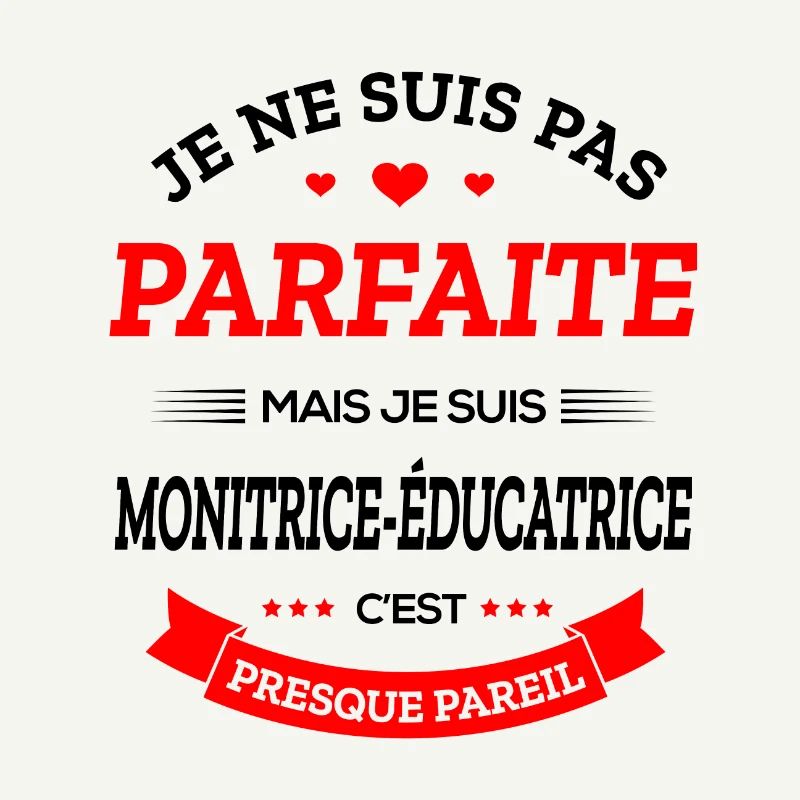MONITRICE-ÉDUCATRICE PARFAITE