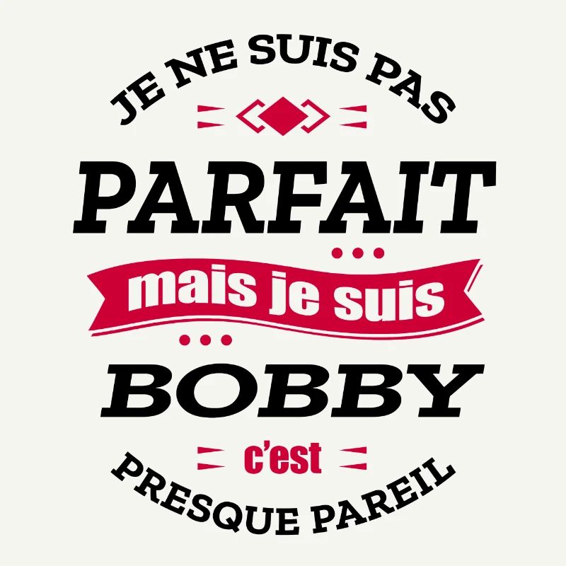 BOBBY PARFAIT - PRENOM BOBBY