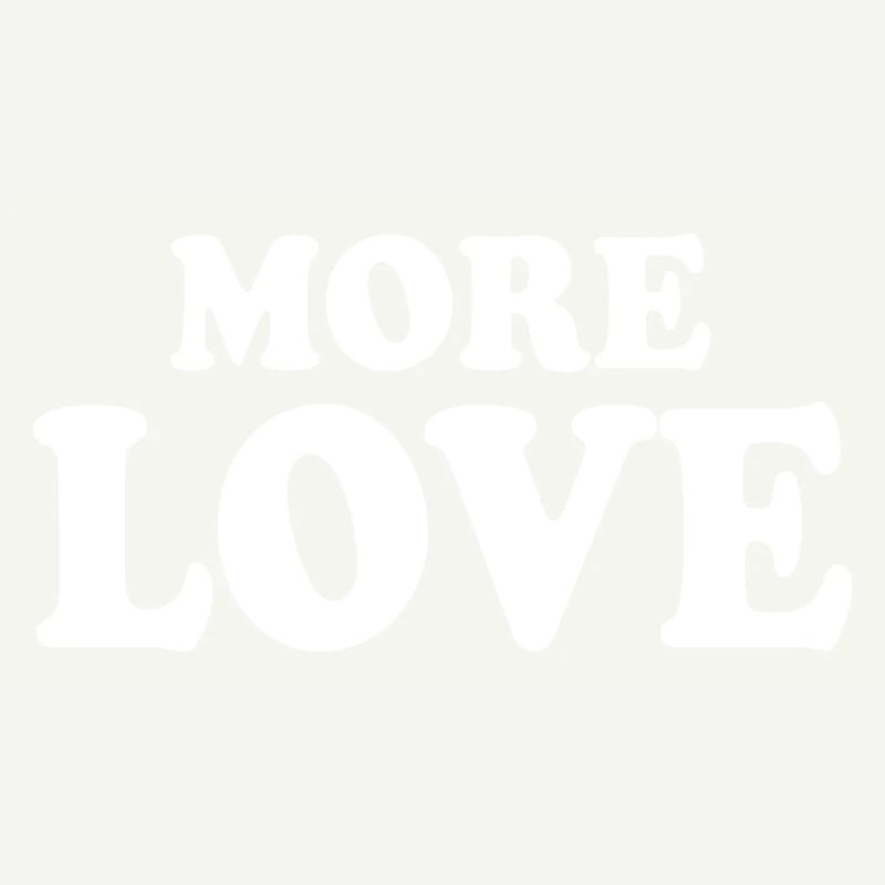 More love