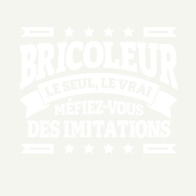 LE VRAI BRICOLEUR