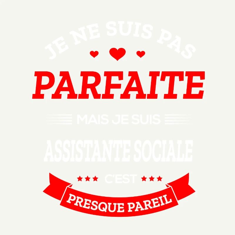 ASSISTANTE SOCIALE PARFAITE