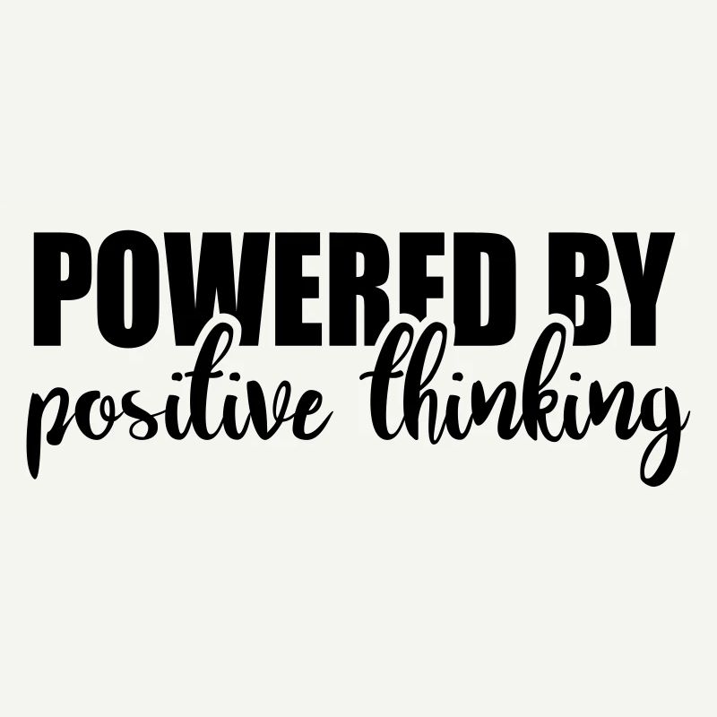 Powered by positive thinking