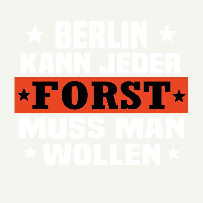 Forst muss man wollen