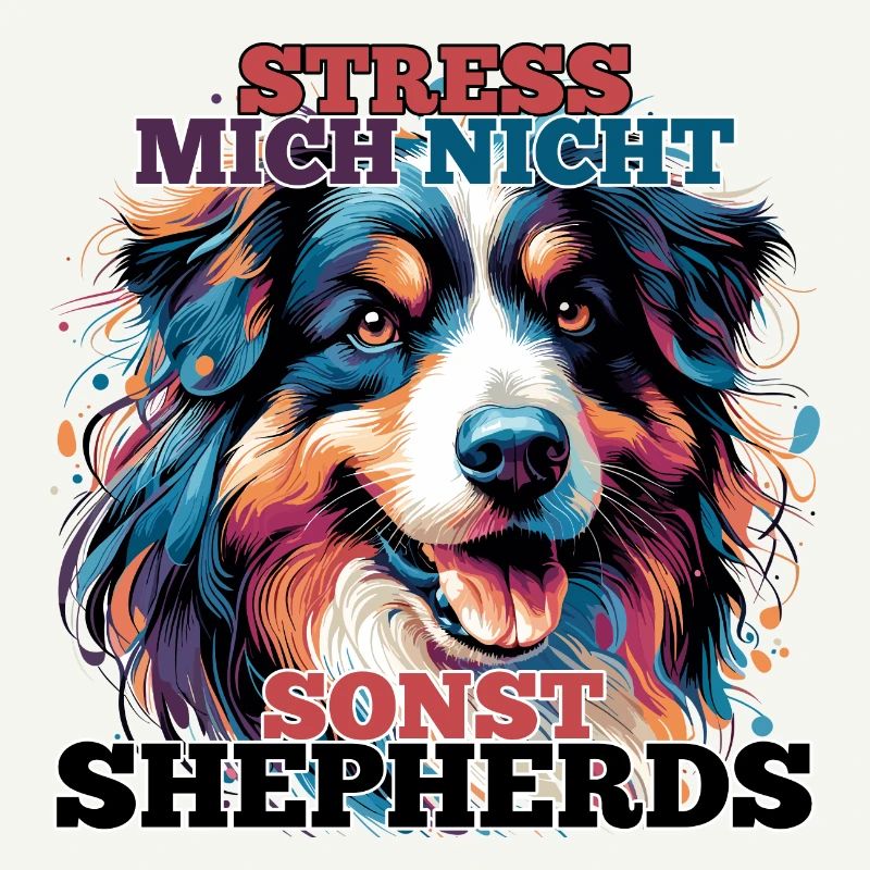 Australian Shepherd Don't Stress Me Gift