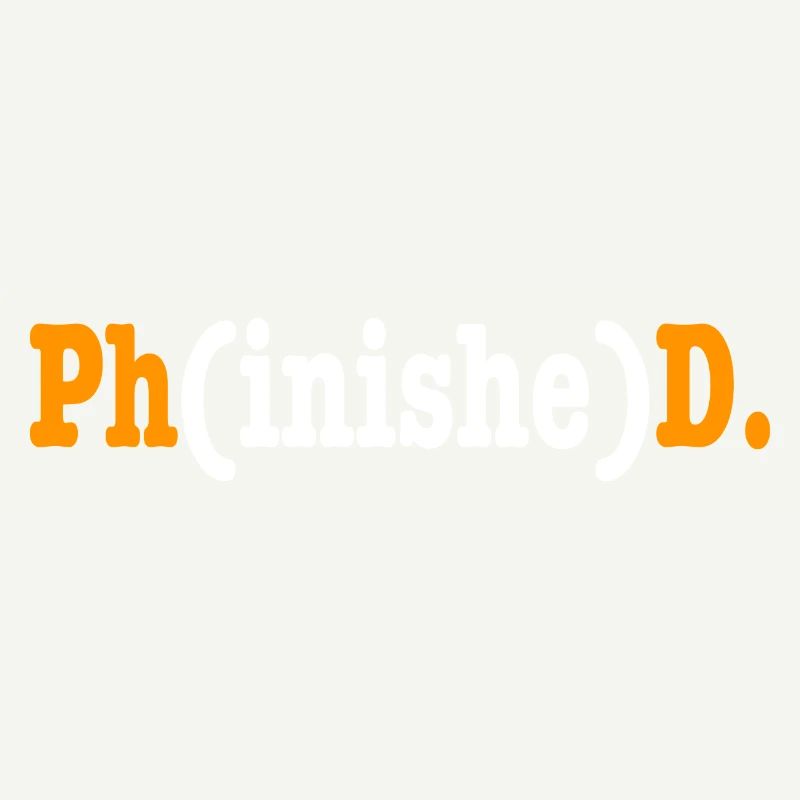 Phinished Phd Student Cadeau