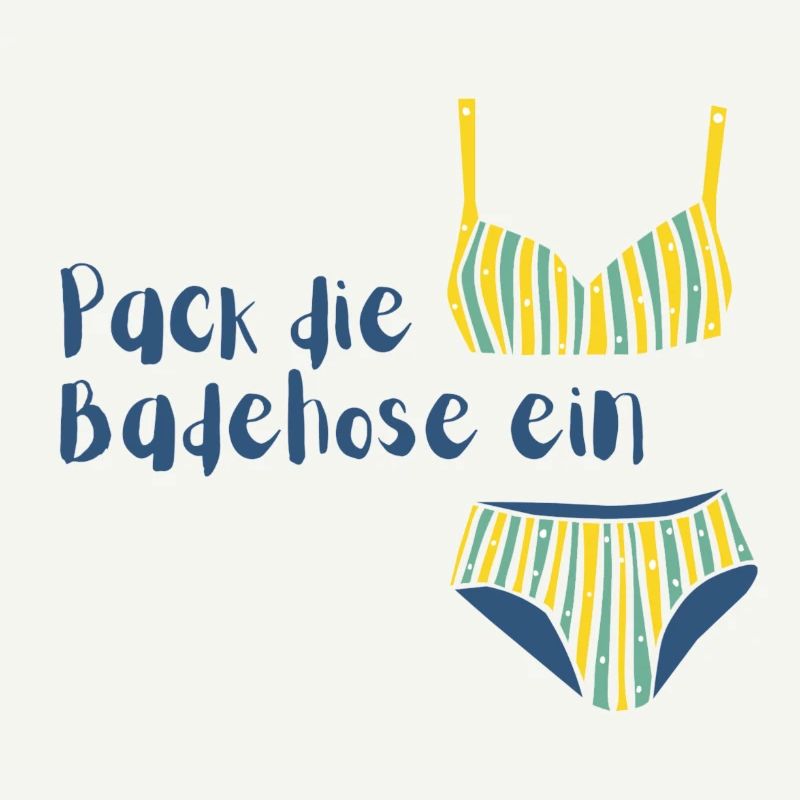 Pack die Badehose ein