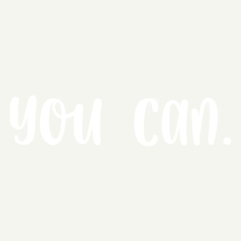 You can