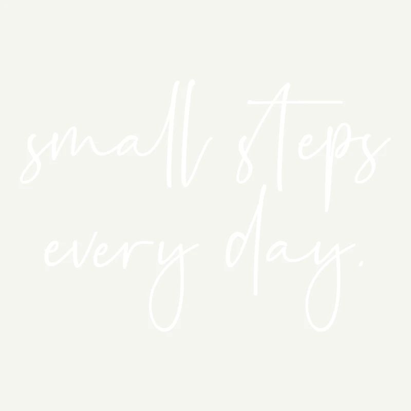 Small steps every day