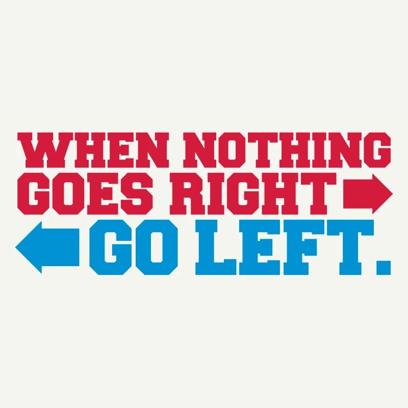 when nothing goes right go left arrows saying logo