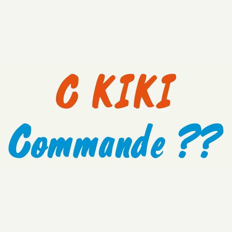 C KIKI Commande ??