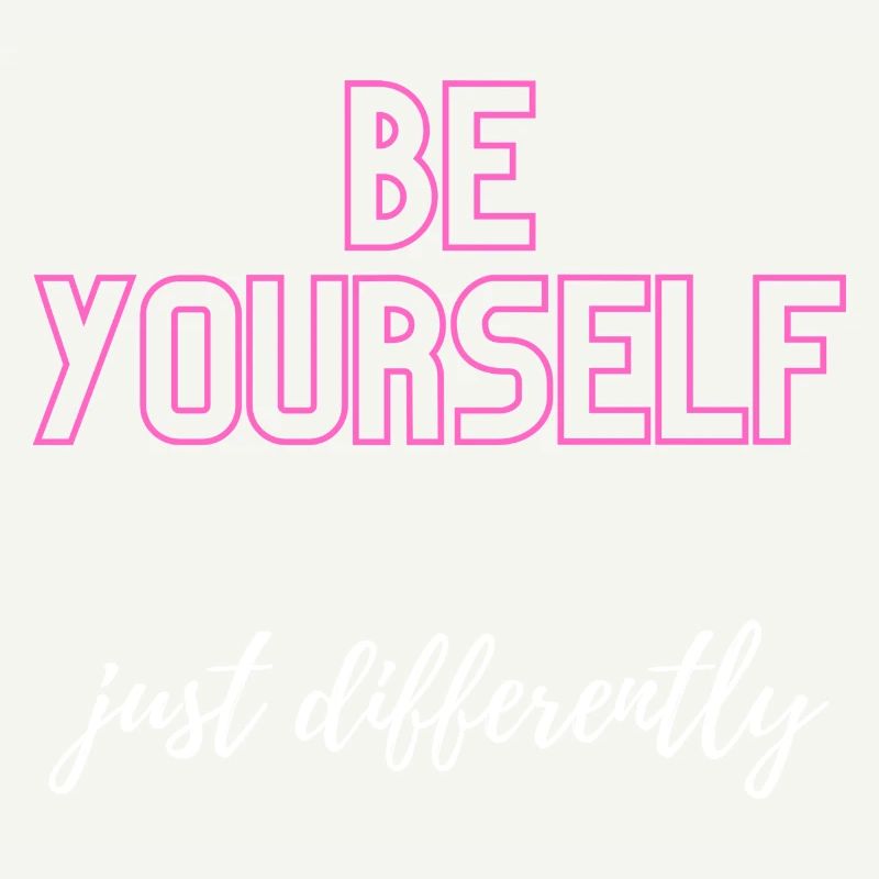 Be Yourself but differently