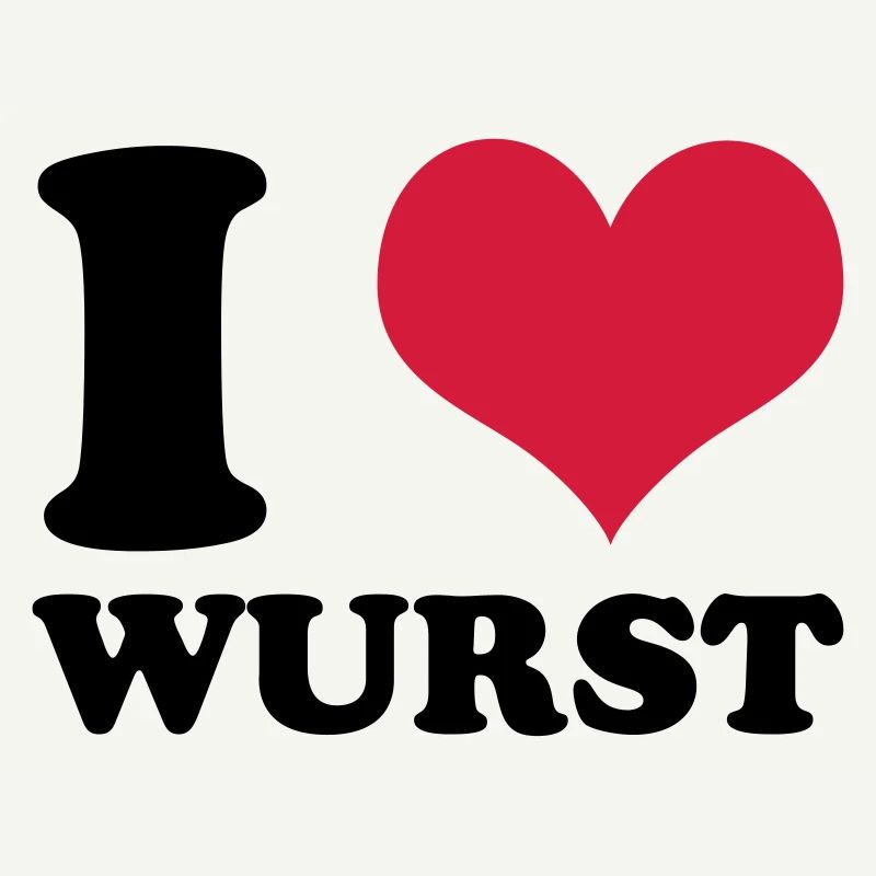 I Love Wurst