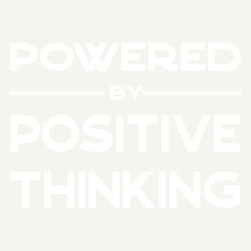 Powered by positive thinking