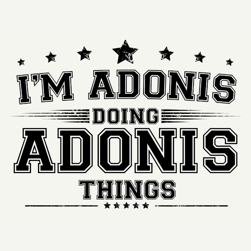 Ich bin Adonis, der Adonis Dinge macht
