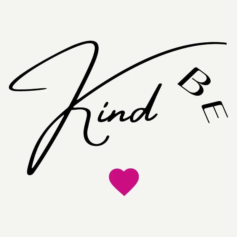 Be kind