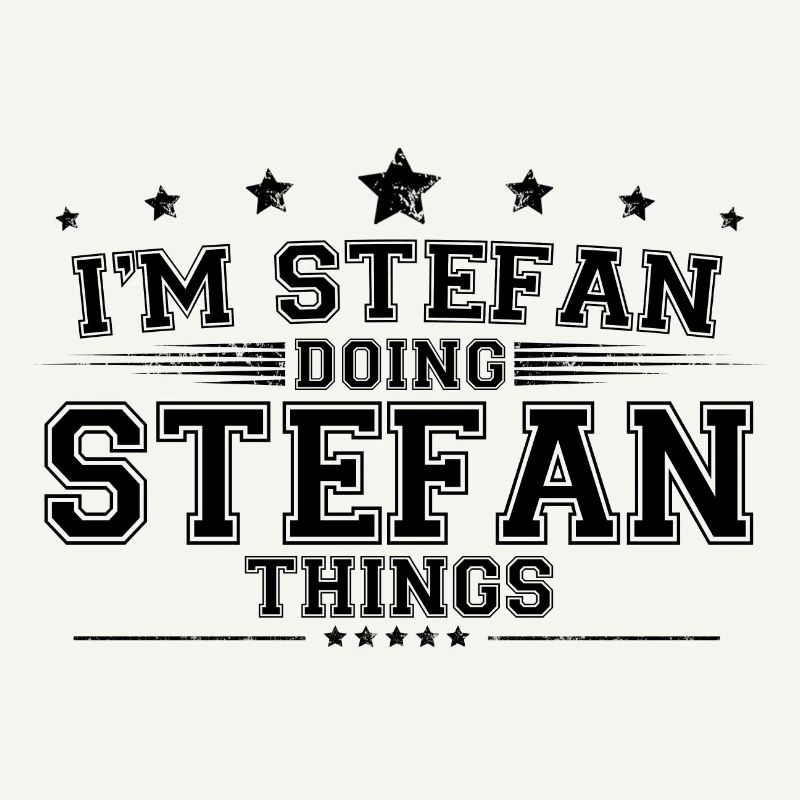 Ich bin Stefan, der Stefan Dinge macht