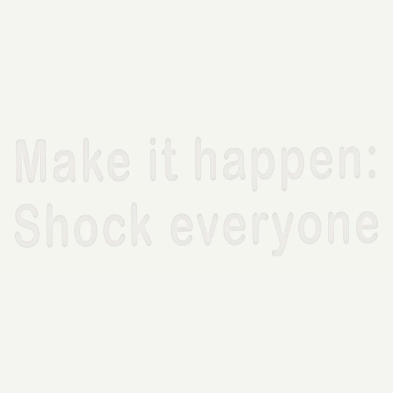 Make it