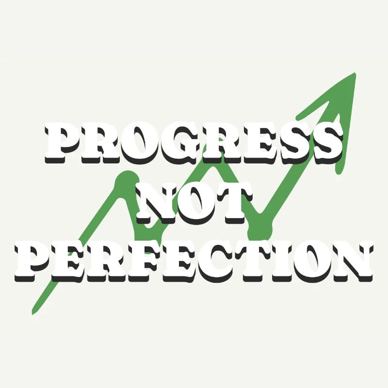 Progress Not Perfection Persönlichkeitsentwicklung