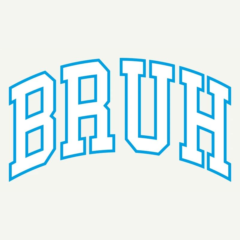 Bruh
