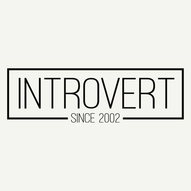 Introvert since 2002 black