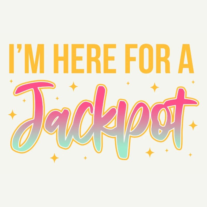 I'm here for a jackpot